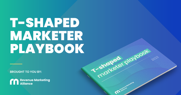 The T-shaped marketer playbook