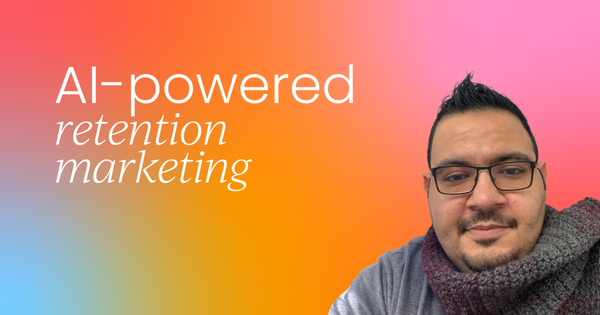 Building customer loyalty through AI-powered retention marketing
