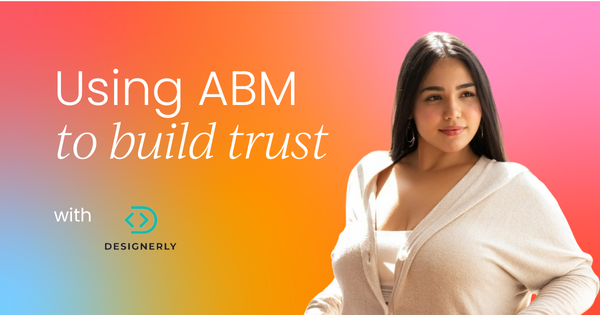 Account-based marketing for professional services:  A guide to building trust and long-term relationships