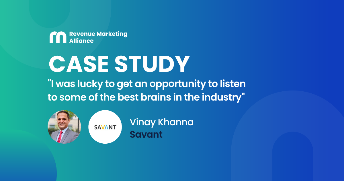 "I was lucky to get an opportunity to listen to some of the best brains in the industry" - Vinay Khanna, Savant