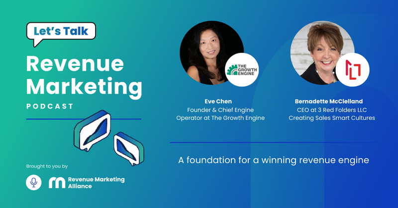 A foundation for a winning revenue engine | Let’s Talk Revenue Marketing | Eve Chen & Bernadette McClelland