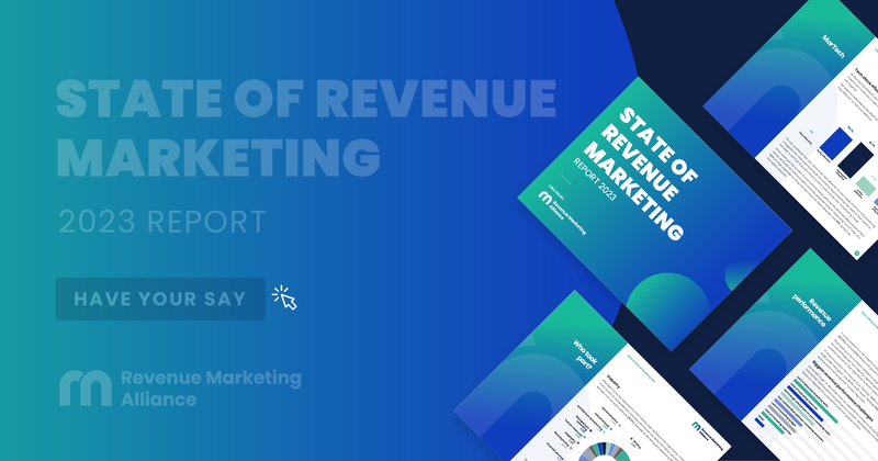 Make your mark: Help transform the industry with our State of Revenue Marketing survey