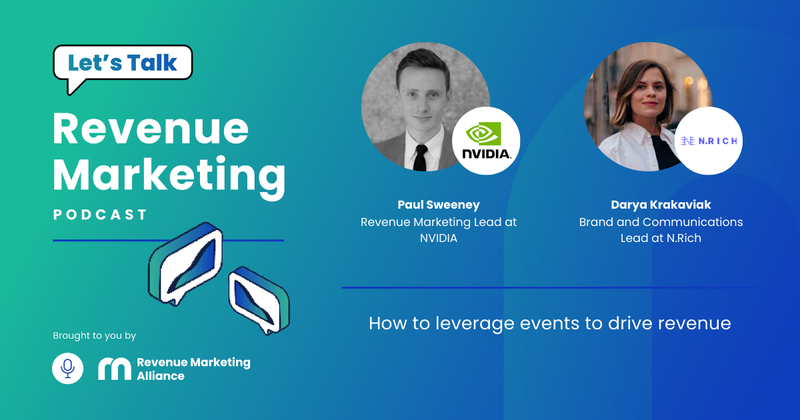 How to leverage events to drive revenue with Paul Sweeney and Darya Krakaviak