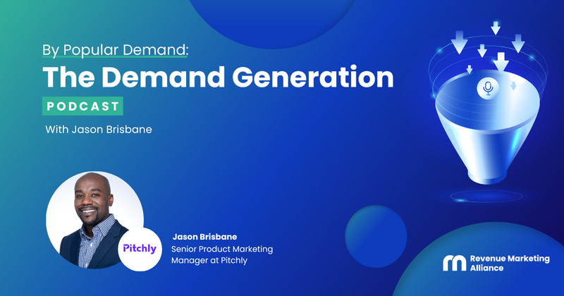 Your new go-to podcast for demand gen success: ‘By Popular Demand: The Demand Generation Podcast’
