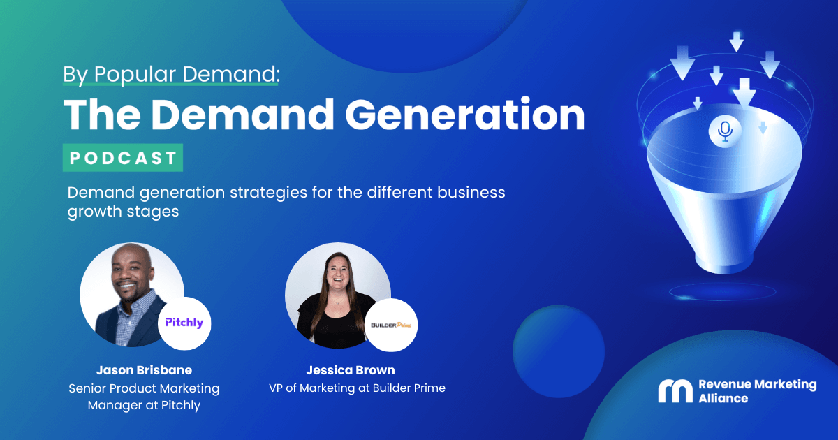 Demand generation strategies for different business growth stages with Jason Brisbane and Jessica Brown